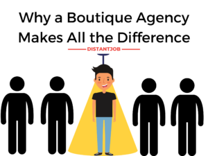 why a boutique agency makes all the difference