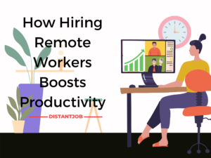 How hiring remote workers will boost your company's productivity