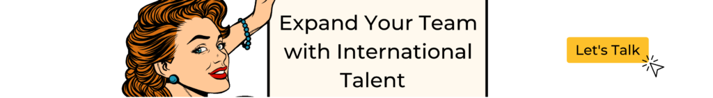 Expand your team with international talent