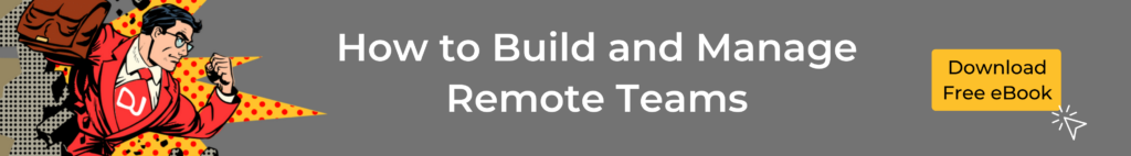 How to build and manage remote teams