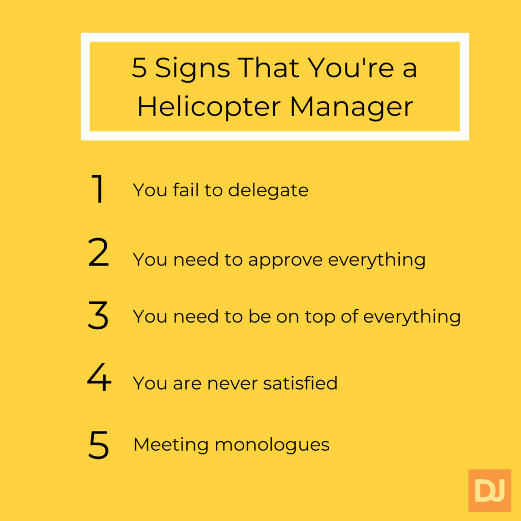 5 signs that you're a helicopter manager