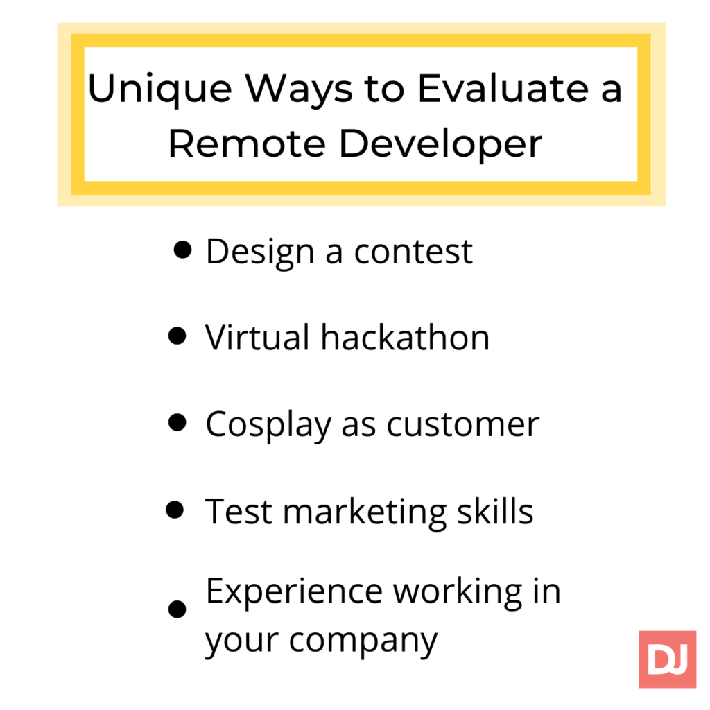 Unique ways to evaluate remote developers