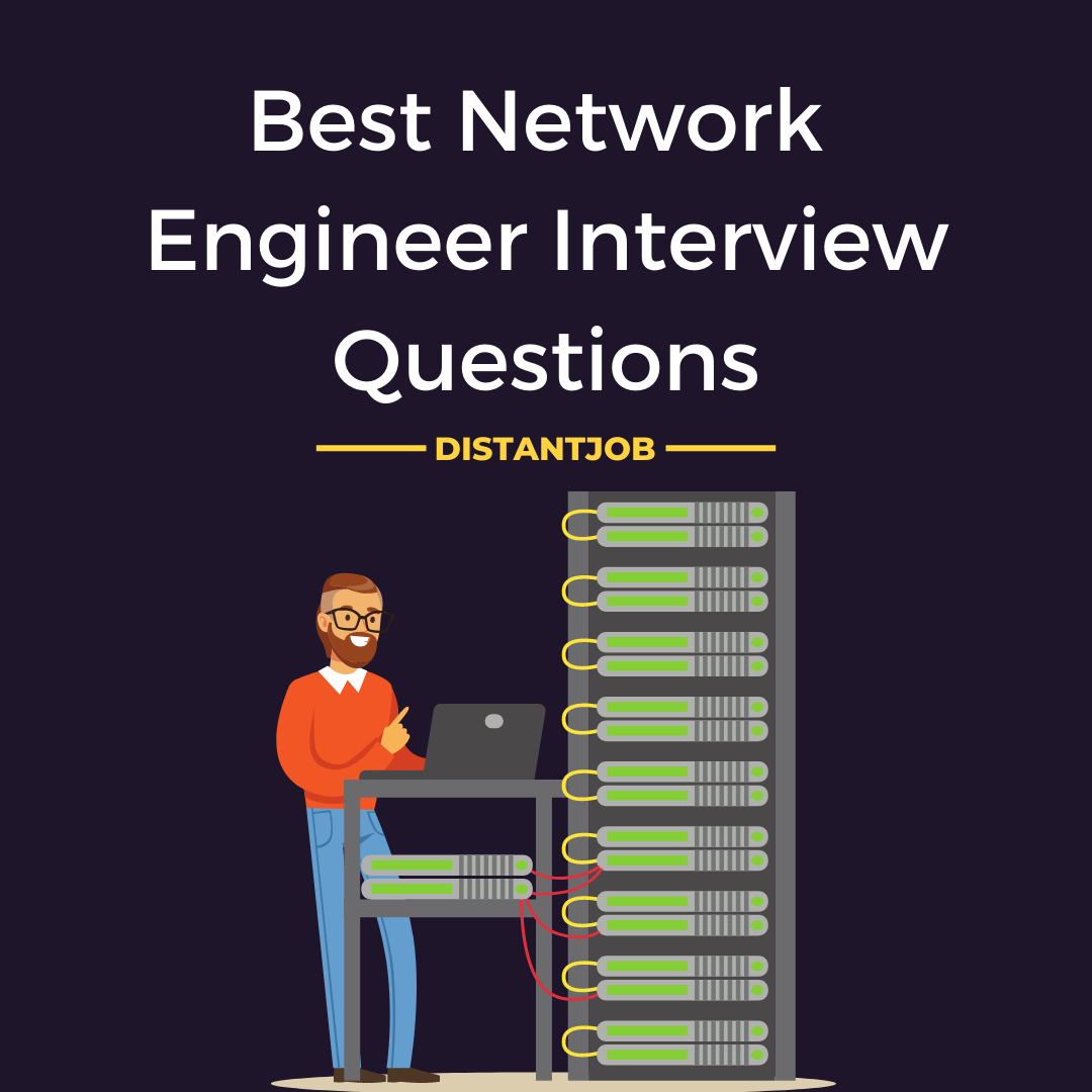 Network Engineer Interview Questions DistantJob Remote Recruitment