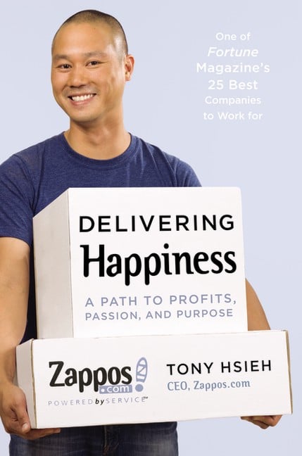 Delivering Happiness by Tony Hsieh