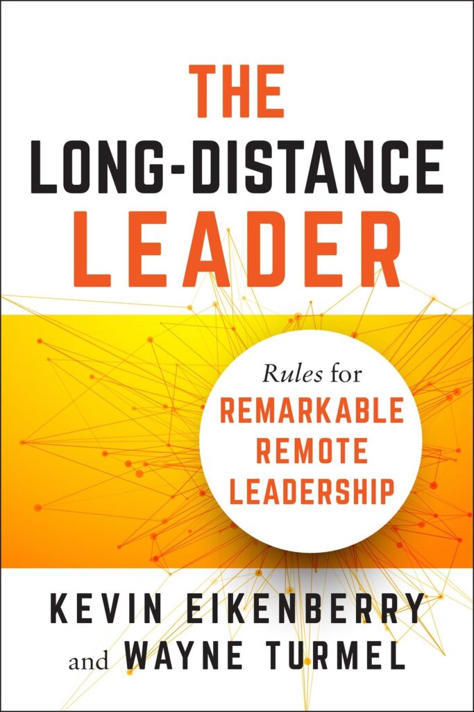 The Long Distance Leader by Kevin Eikenberry and Wayne Turmel