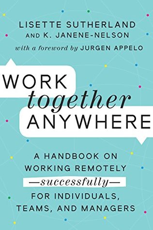 Work Together Anywhere by Lisette Sutherland and K. Janene-Nelson