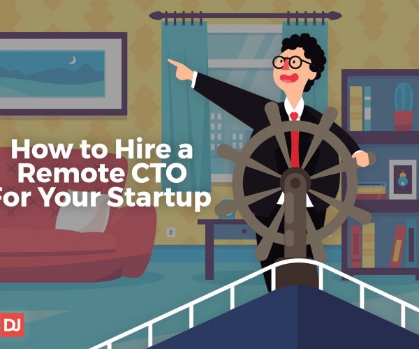 How to hire a remote CTO for your startup