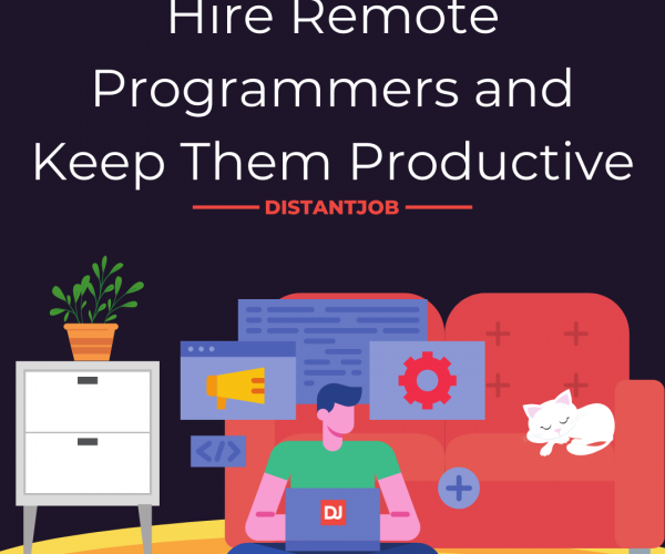 Hire Remote Programmers and Keep Them Productive