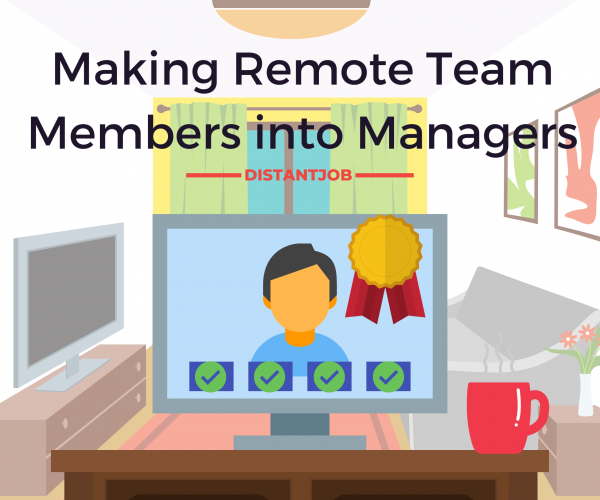 Making remote team members into managers
